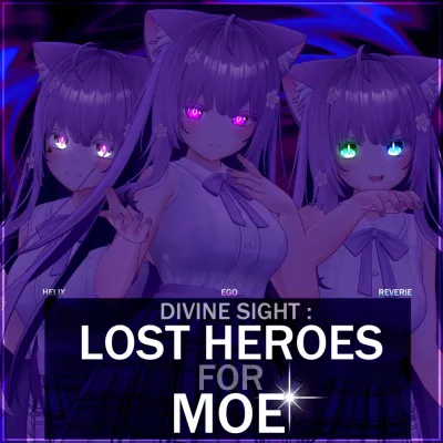 Divine Sight — Lost Heroes for Moe